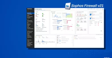 Mettez à niveau vos produits Sophos Firewall en passant à la v21 dès aujourd’hui